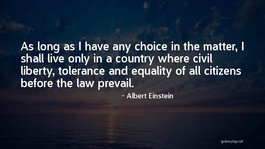 Civil Freedom Quotes By Albert Einstein