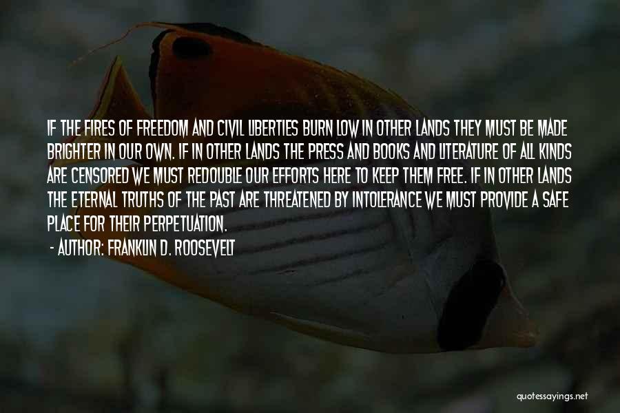 Civil Freedom Quotes By Franklin D. Roosevelt