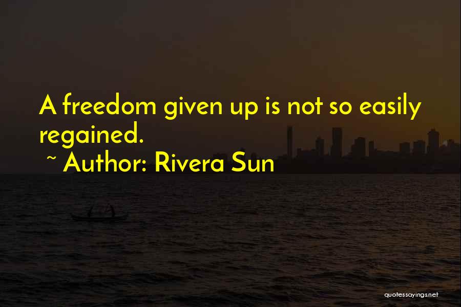 Civil Freedom Quotes By Rivera Sun