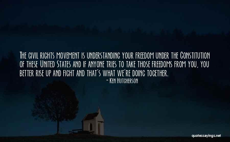 Civil Freedoms Quotes By Ken Hutcherson