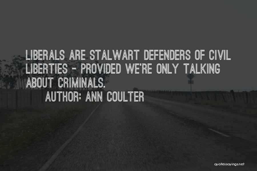 Civil Liberties Quotes By Ann Coulter