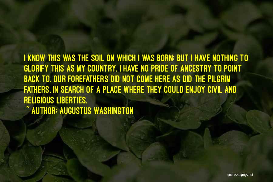 Civil Liberties Quotes By Augustus Washington