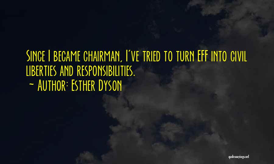 Civil Liberties Quotes By Esther Dyson