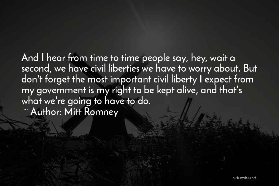 Civil Liberties Quotes By Mitt Romney