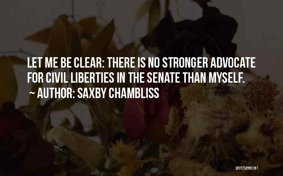 Civil Liberties Quotes By Saxby Chambliss