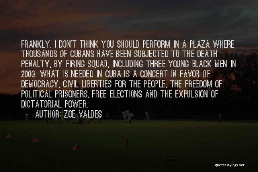 Civil Liberties Quotes By Zoe Valdes