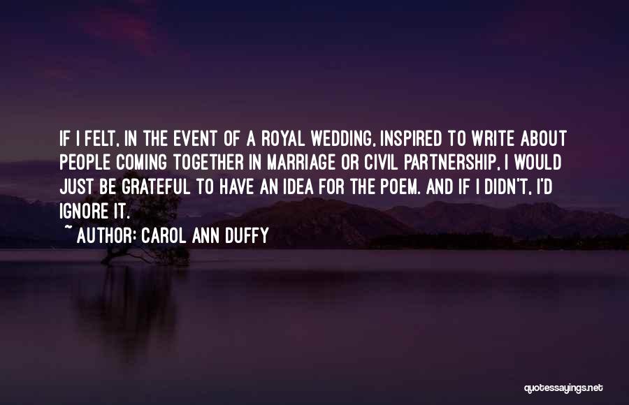 Civil Partnership Quotes By Carol Ann Duffy