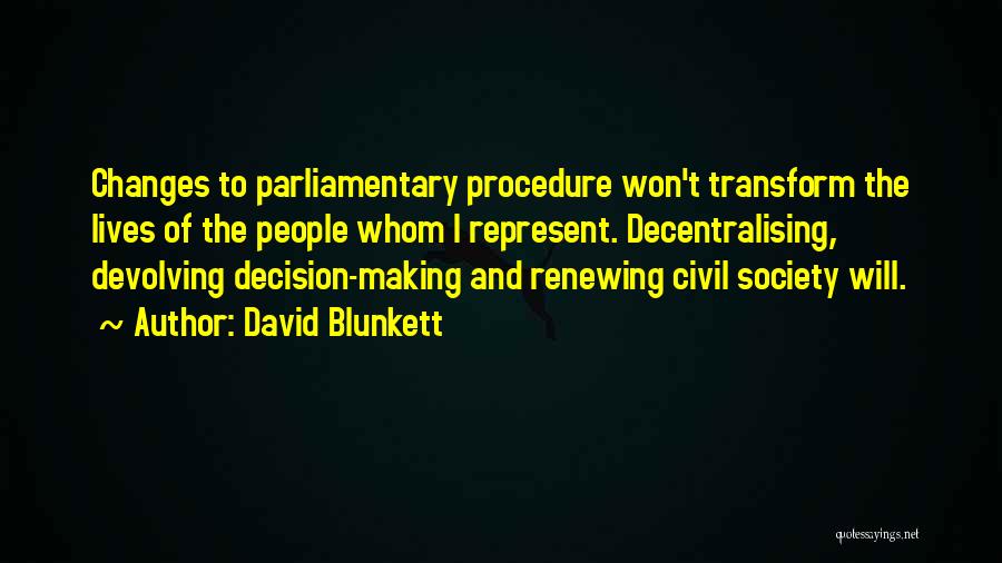 Civil Procedure Quotes By David Blunkett