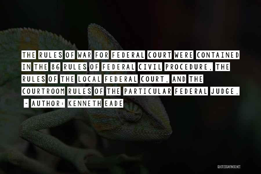 Civil Procedure Quotes By Kenneth Eade