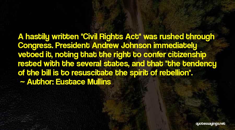 Civil Right Act Quotes By Eustace Mullins