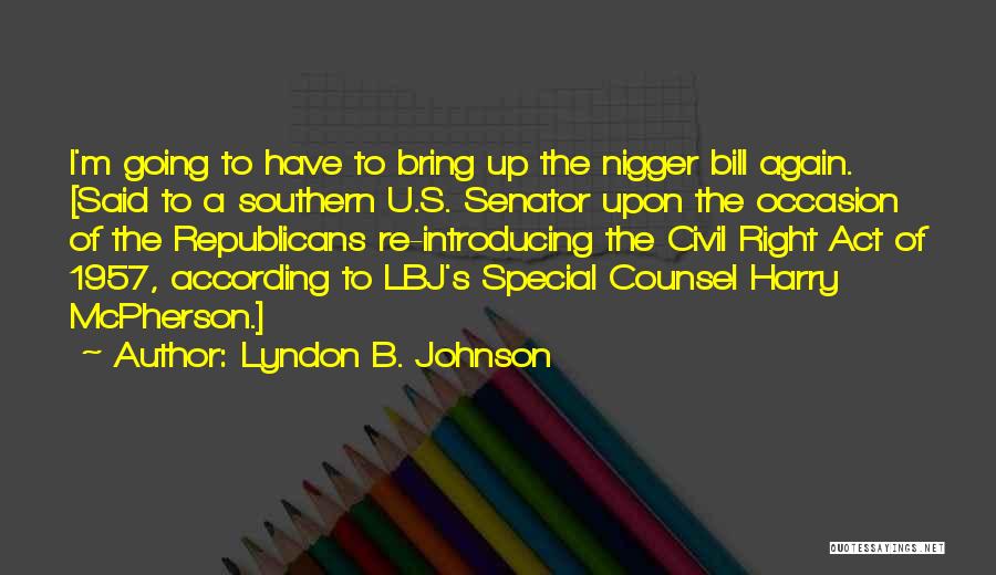 Civil Right Act Quotes By Lyndon B. Johnson