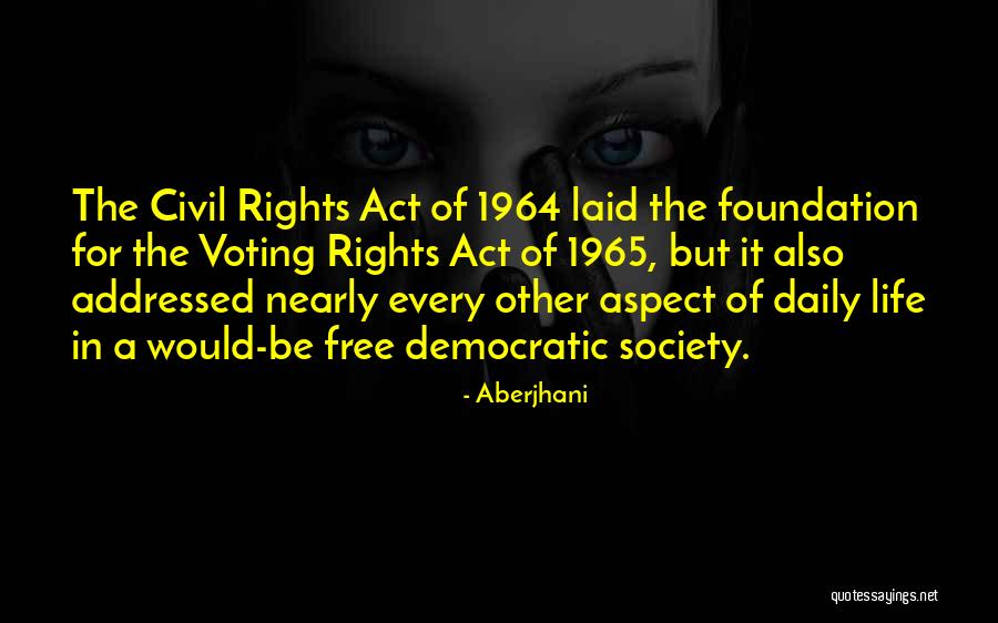 Civil Rights 1964 Quotes By Aberjhani