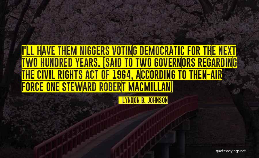 Civil Rights 1964 Quotes By Lyndon B. Johnson Civil Rights 1964 Quotes By Lyndon B. Johnson