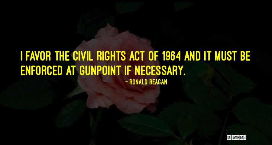 Civil Rights 1964 Quotes By Ronald Reagan