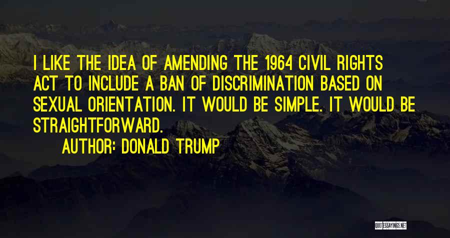 Civil Rights Act Of 1964 Quotes By Donald Trump