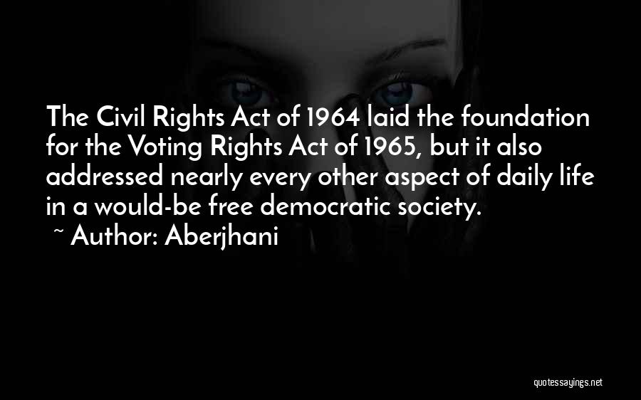 Civil Rights Act Of 1965 Quotes By Aberjhani