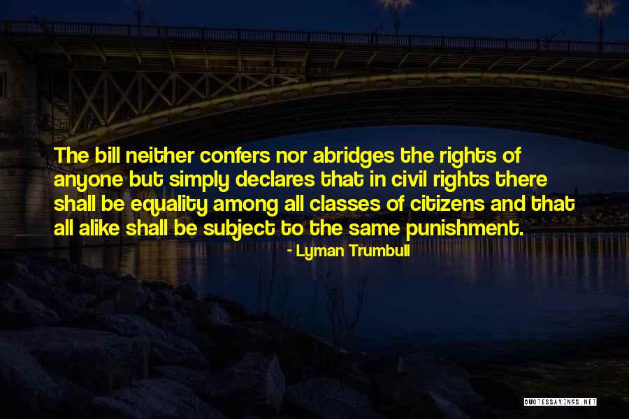 Civil Rights And Equality Quotes By Lyman Trumbull