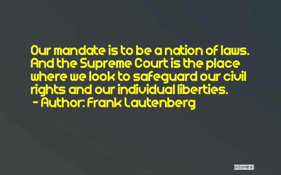 Civil Rights And Liberties Quotes By Frank Lautenberg