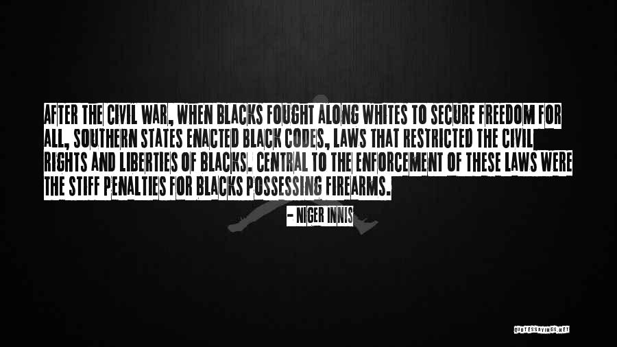 Civil Rights And Liberties Quotes By Niger Innis