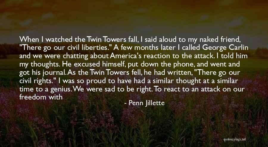Civil Rights And Liberties Quotes By Penn Jillette Civil Rights And Liberties Quotes By Penn Jillette