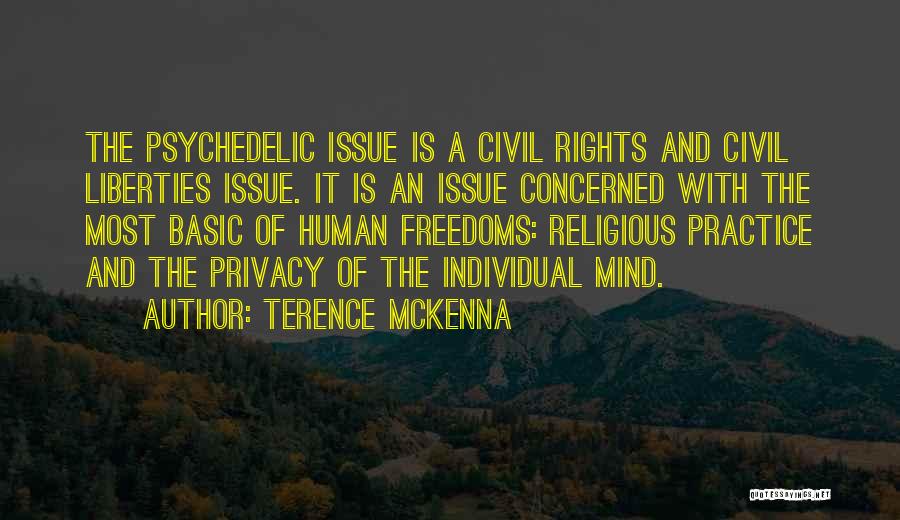 Civil Rights And Liberties Quotes By Terence McKenna