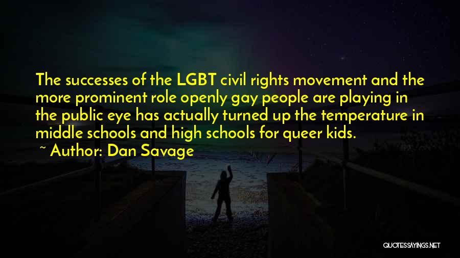 Civil Rights Movement Quotes By Dan Savage