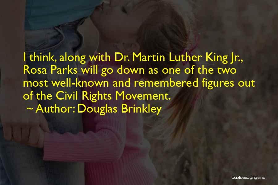 Civil Rights Movement Quotes By Douglas Brinkley