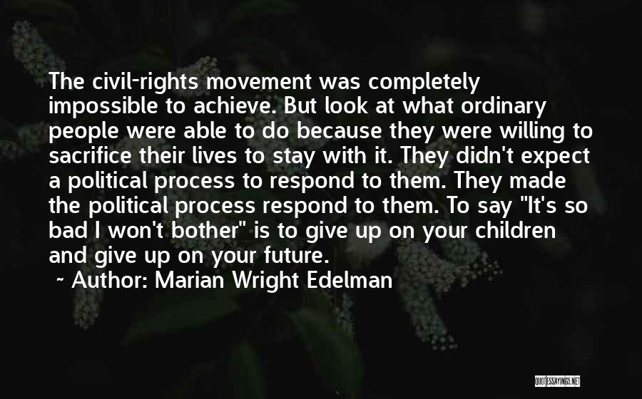 Civil Rights Movement Quotes By Marian Wright Edelman