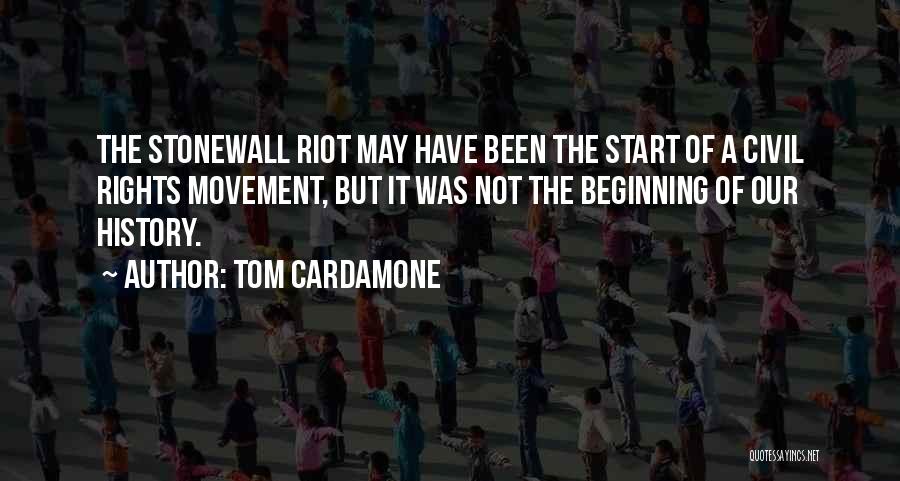 Civil Rights Movement Quotes By Tom Cardamone