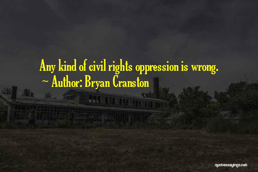 Civil Rights Quotes By Bryan Cranston