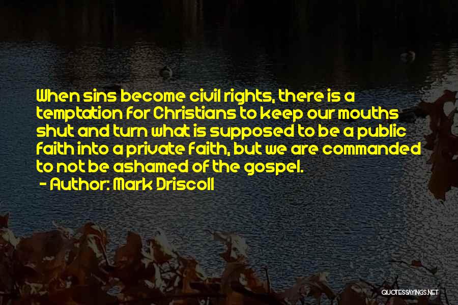 Civil Rights Quotes By Mark Driscoll