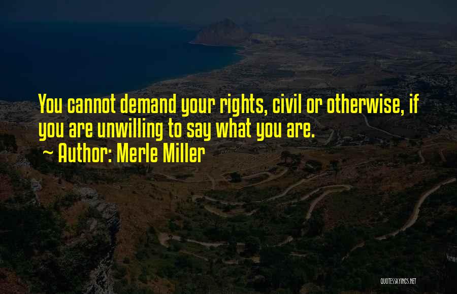 Civil Rights Quotes By Merle Miller