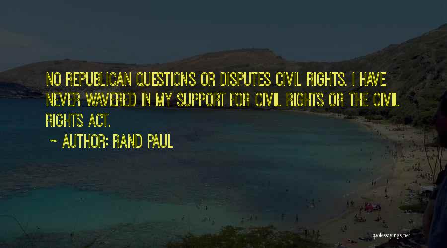 Civil Rights Quotes By Rand Paul