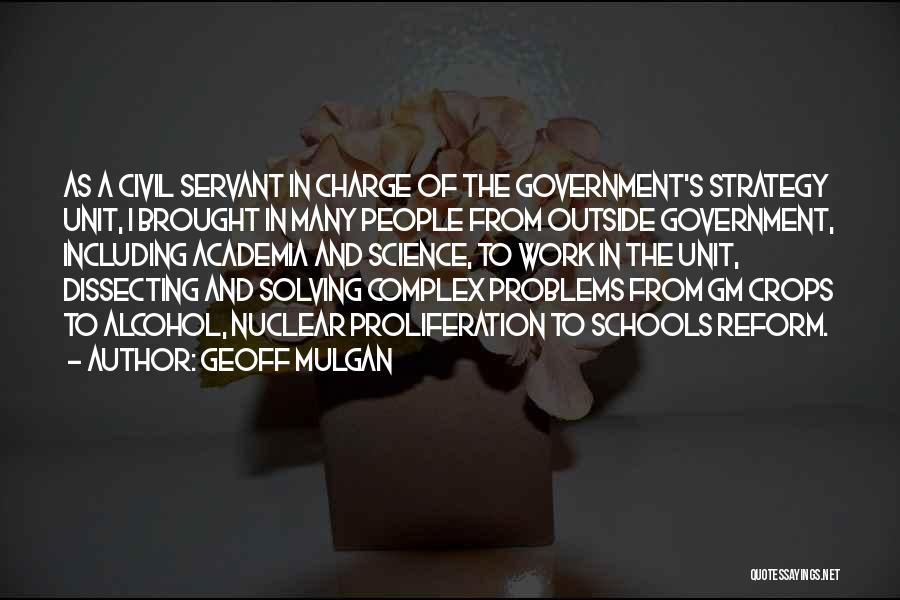 Civil Servant Quotes By Geoff Mulgan