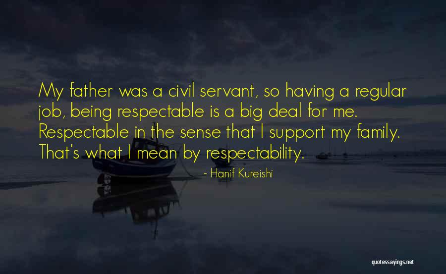 Civil Servant Quotes By Hanif Kureishi