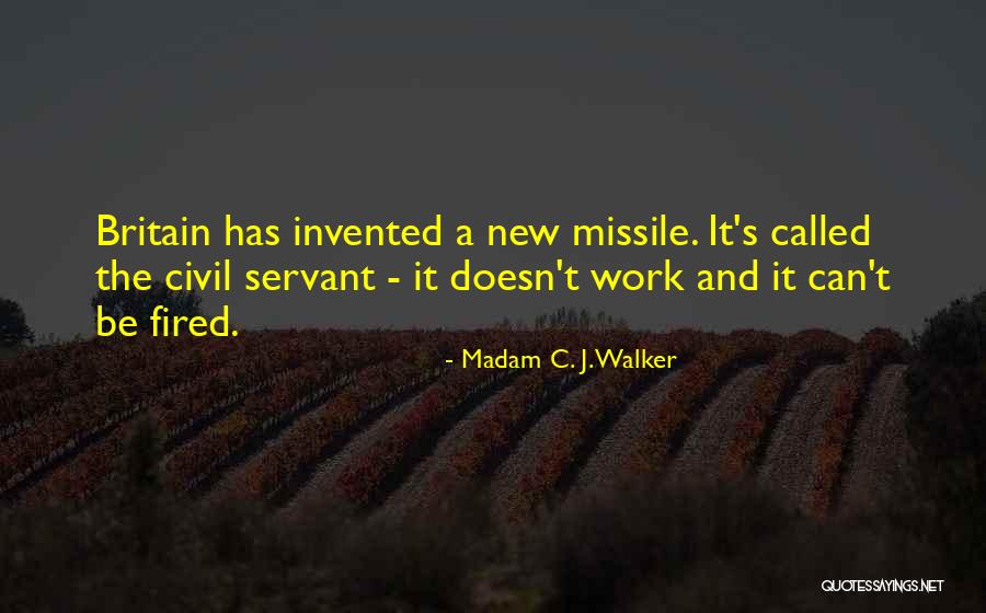 Civil Servant Quotes By Madam C. J. Walker