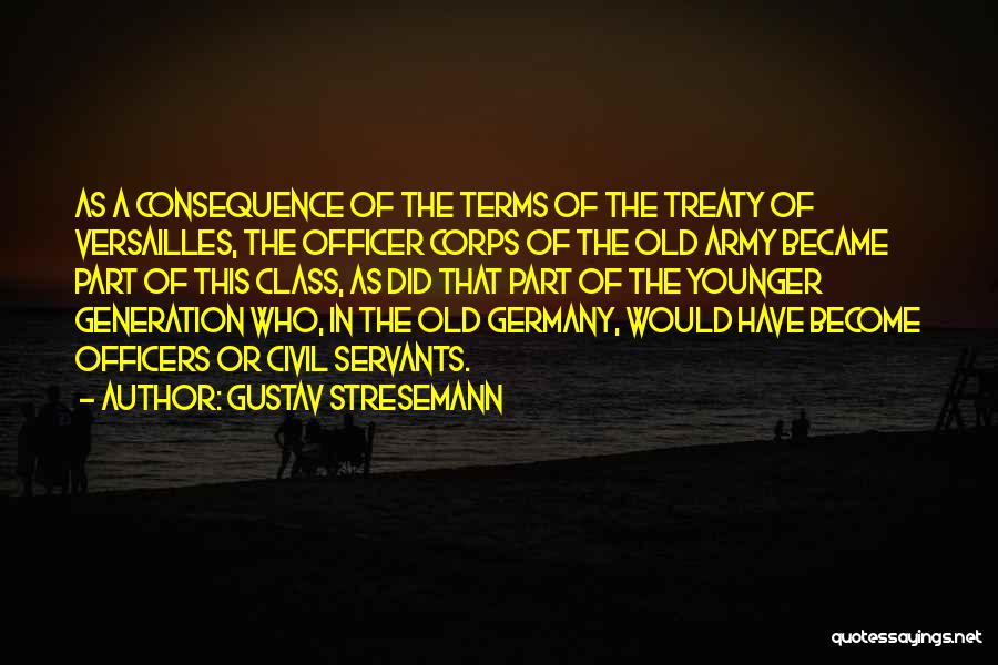 Civil Servants Quotes By Gustav Stresemann