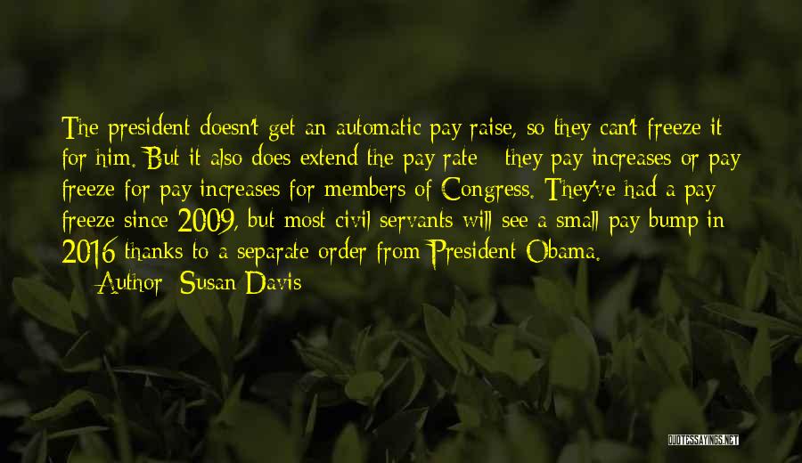 Civil Servants Quotes By Susan Davis