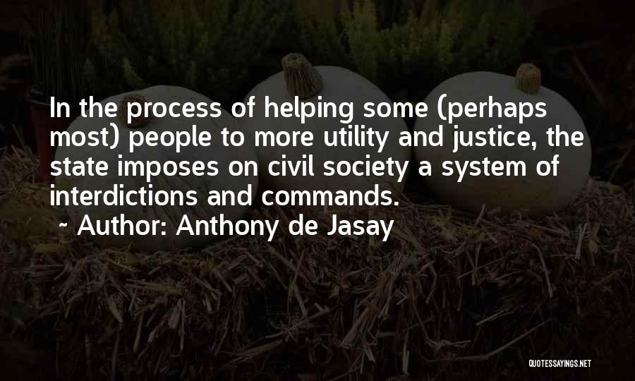 Civil Society Quotes By Anthony De Jasay