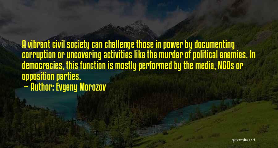 Civil Society Quotes By Evgeny Morozov