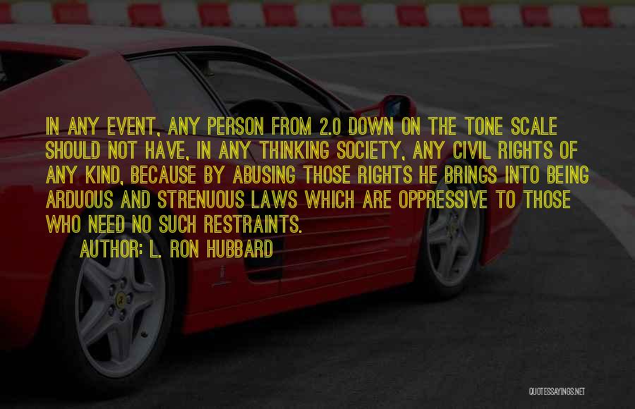 Civil Society Quotes By L. Ron Hubbard