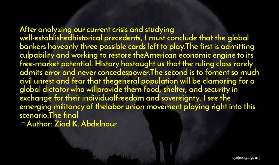 Civil Unrest Quotes By Ziad K. Abdelnour