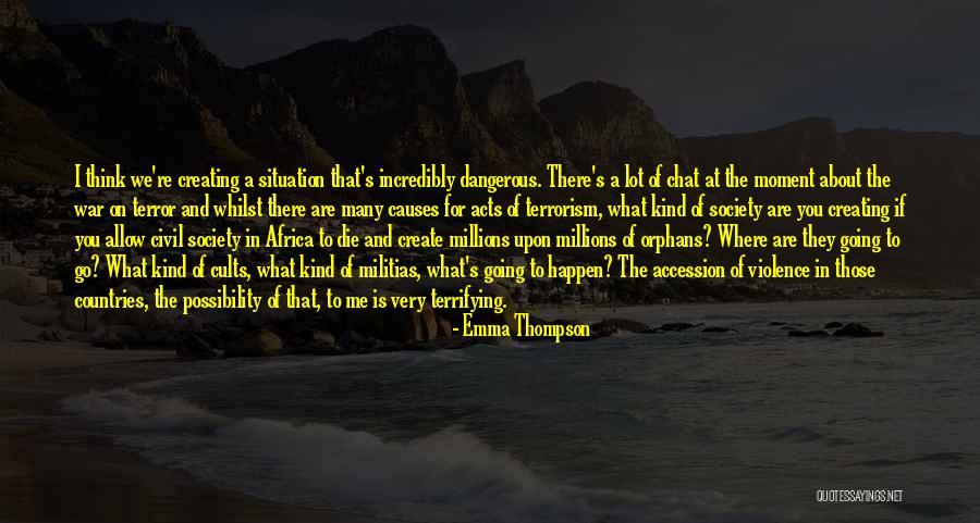 Civil War Causes Quotes By Emma Thompson Civil War Causes Quotes By Emma Thompson