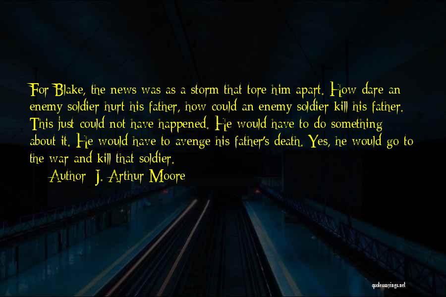 Civil War Death Quotes By J. Arthur Moore