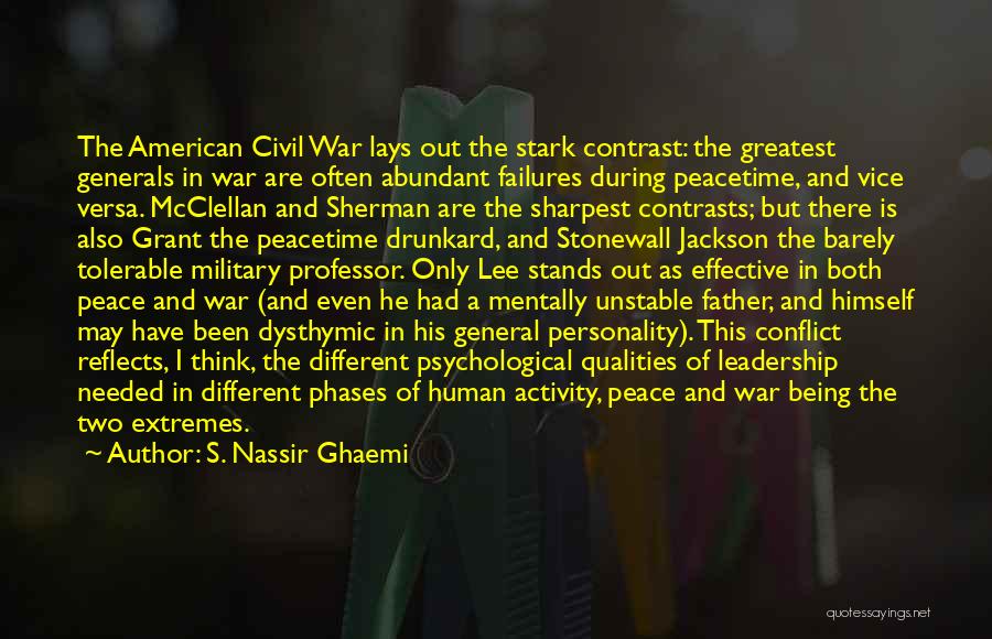 Civil War General Sherman Quotes By S. Nassir Ghaemi