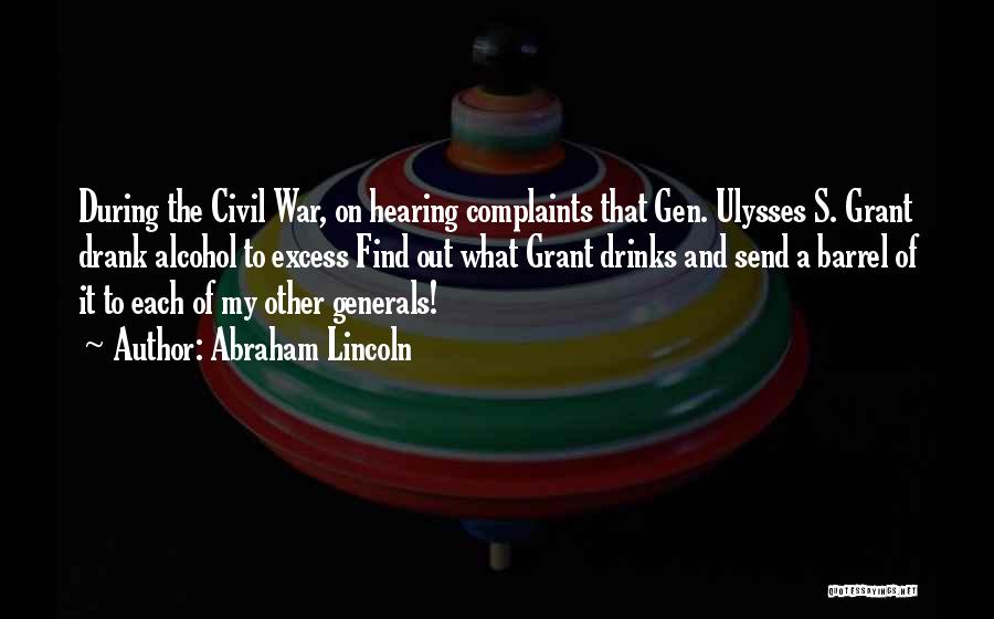 Civil War Generals Quotes By Abraham Lincoln