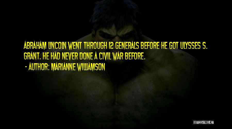 Civil War Generals Quotes By Marianne Williamson