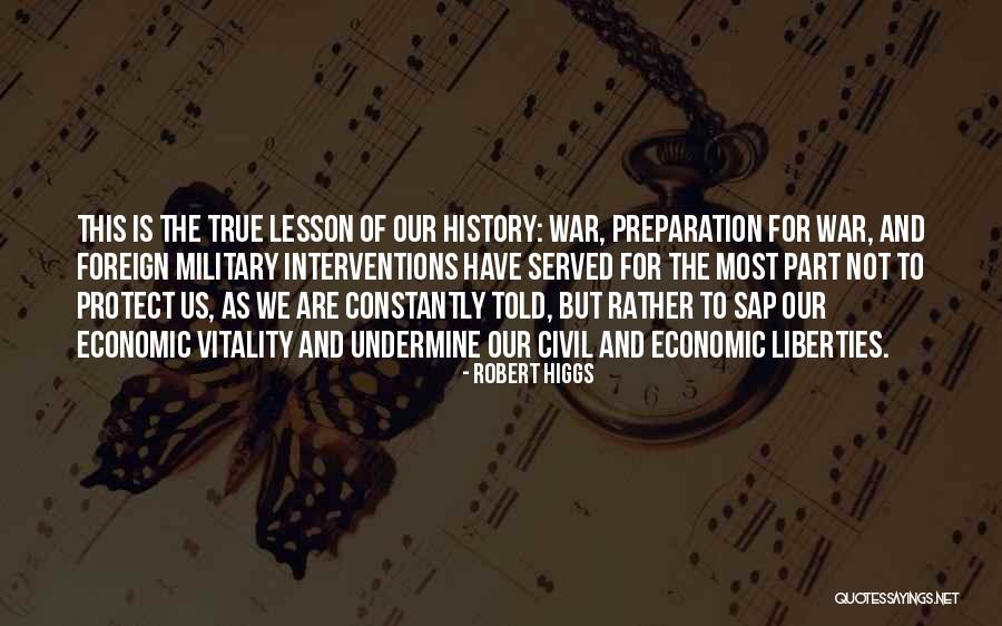 Civil War History Quotes By Robert Higgs Civil War History Quotes By Robert Higgs