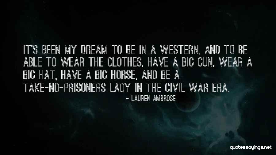 Civil War Horse Quotes By Lauren Ambrose