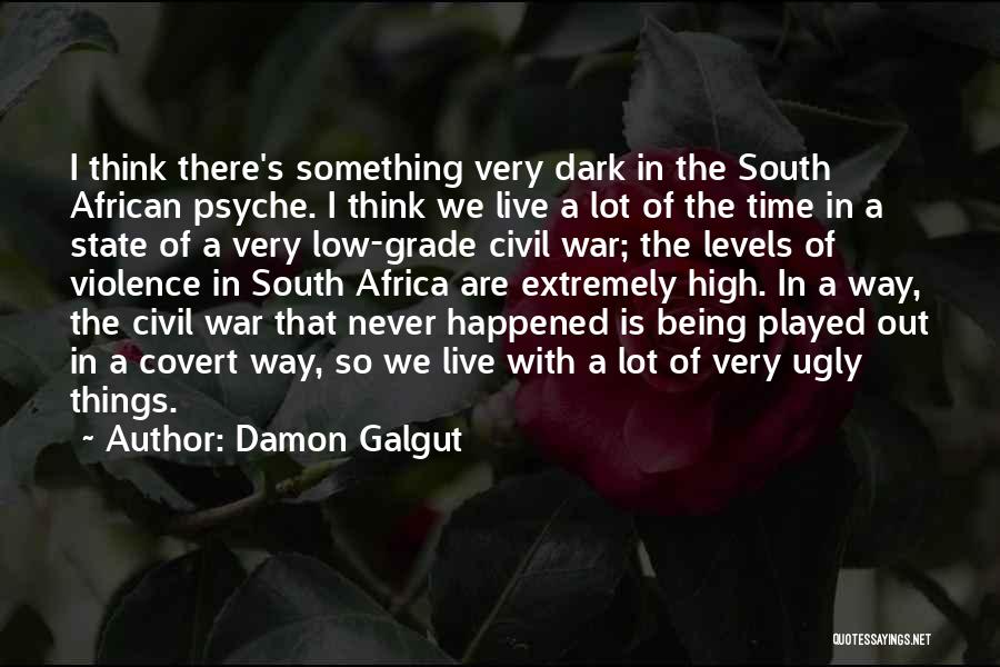 Civil War In Africa Quotes By Damon Galgut